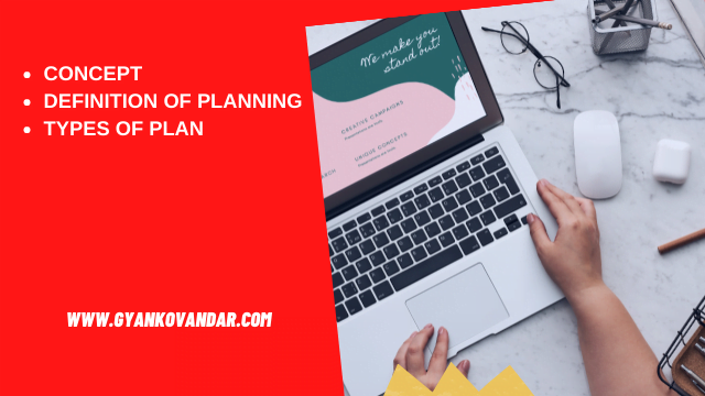 Concept and Definition of Planning | Types of planning